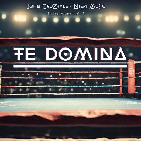 Te Domina ft. John CruZtyle | Boomplay Music