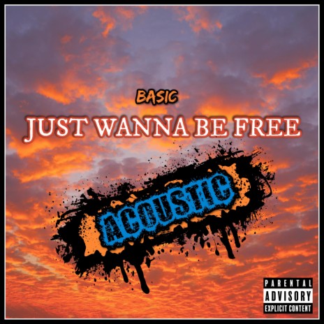 Just Wanna Be Free (Acoustic) | Boomplay Music