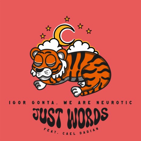 Just Words ft. We Are Neurotic & Cael Dadian | Boomplay Music