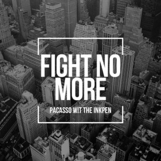 Fight no more