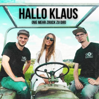 HALLO KLAUS (nie mehr zruck zu dir) ft. Habe Dere lyrics | Boomplay Music
