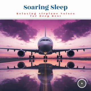 Soaring Sleep: Relaxing Airplane Noises for Deep Rest