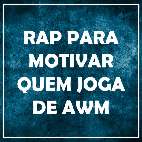 Rap para Motivar Quem Joga de Awm | Boomplay Music