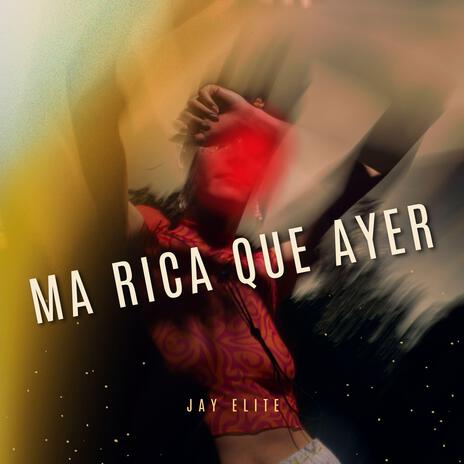 Ma Rica Que Ayer | Boomplay Music