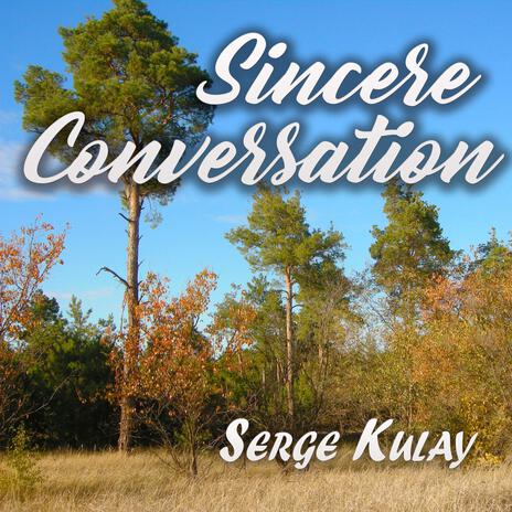 Sincere Conversation | Boomplay Music