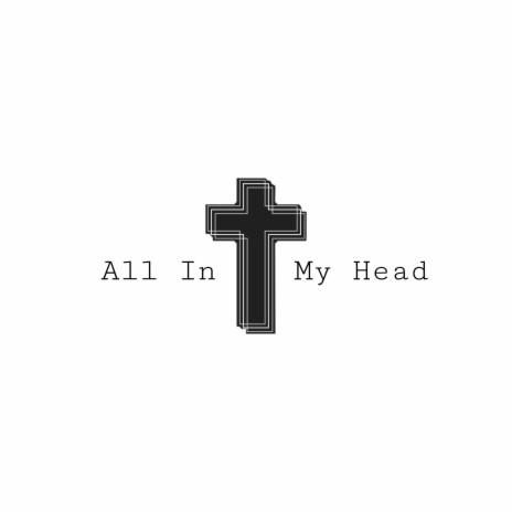 All in My Head | Boomplay Music