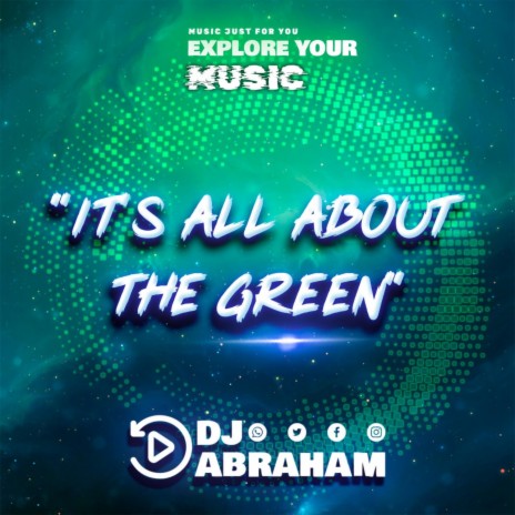 Its All About The Green | Boomplay Music