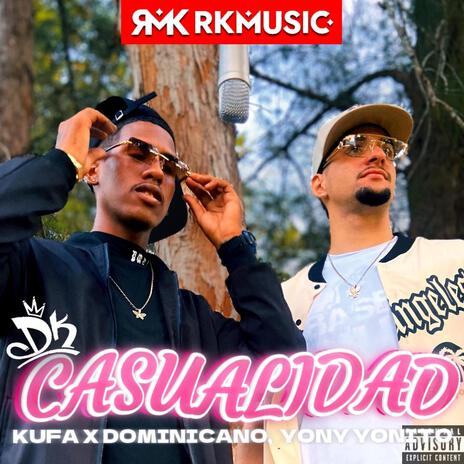 Casualidad ft. Yony Yonito & RKMusic | Boomplay Music