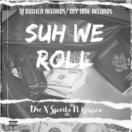 Suh We Roll ft. Brysco | Boomplay Music