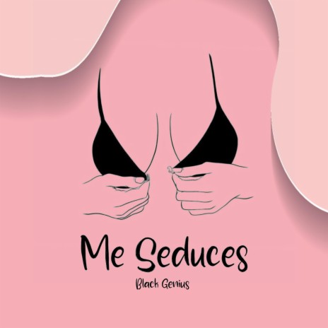 Me Seduces | Boomplay Music