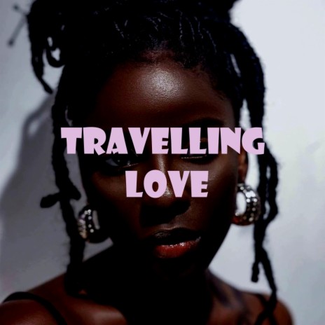 Travelling love | Boomplay Music