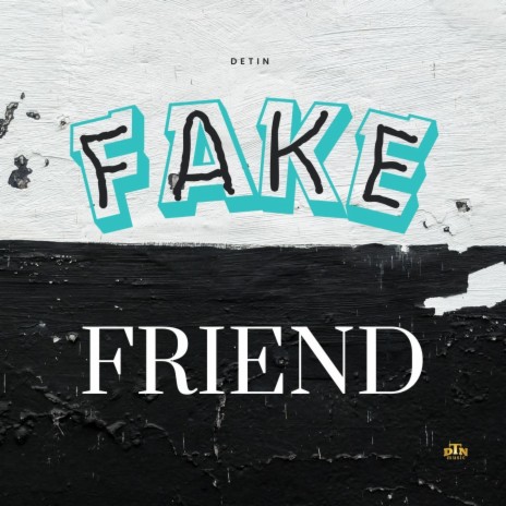 Fake Friend | Boomplay Music