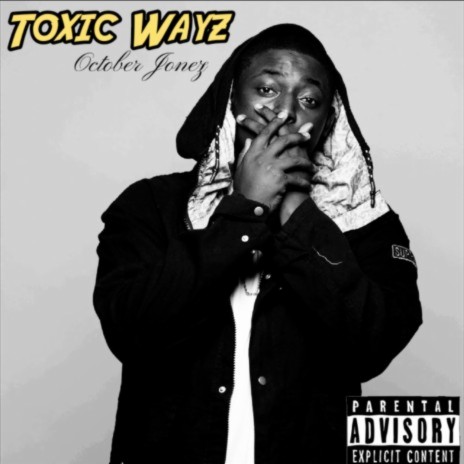 Toxic Wayz | Boomplay Music