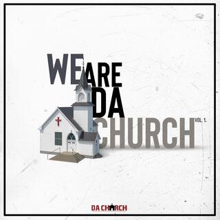 We Are Da Church