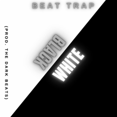 Beat Trap Black White | Boomplay Music