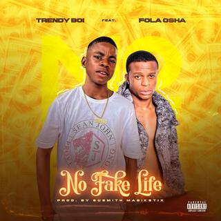 No Fake Life ft. Fola Osha lyrics | Boomplay Music