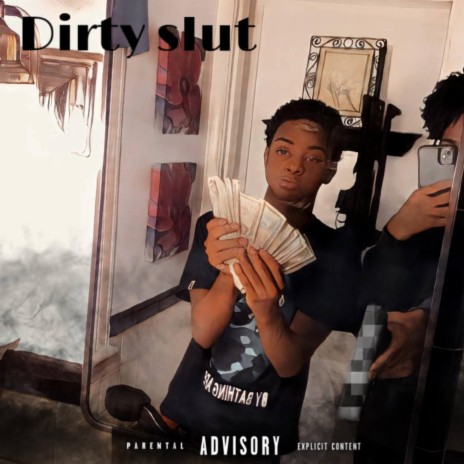Dirty slut ft. KorryB | Boomplay Music