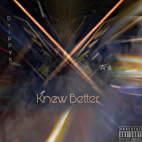 Knew Better ft. lunch Tre | Boomplay Music