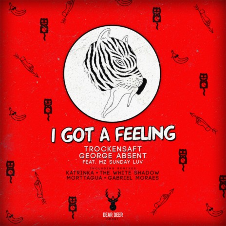 I Got A Feeling (THe WHite SHadow (FR) Remix) ft. George Absent & Mz Sunday Luv
