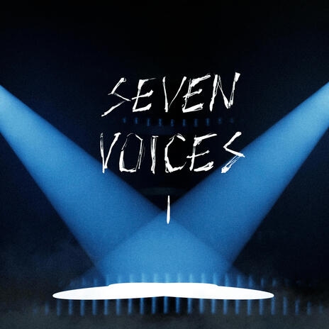 Seven Voices | Boomplay Music