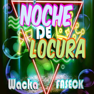 NOCHE DE LOCURA ft. Faseck el lapiz lyrics | Boomplay Music