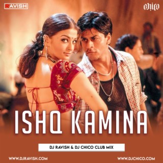 Shakti - Ishq Kamina (DJ Ravish &amp; DJ Chico Club Mix)