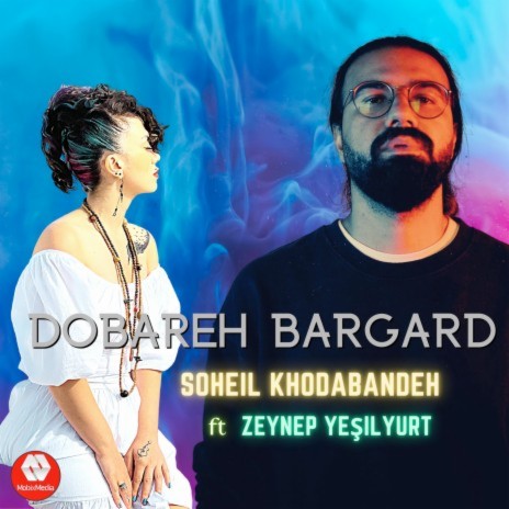 Dobareh Bargard ft. Zeynep Yeşil Yurt | Boomplay Music