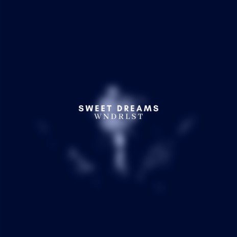 Sweet Dreams | Boomplay Music