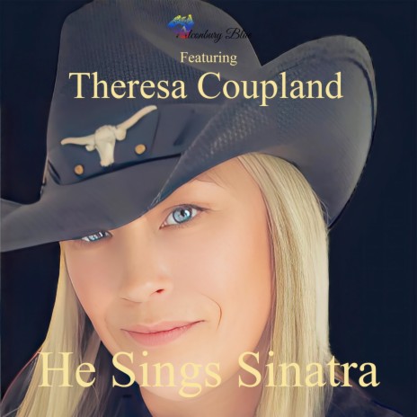 He Sings Sinatra ft. Theresa Coupland