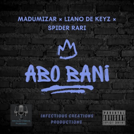 Abo Bani ft. Liano De Keyz & Spider_Rari | Boomplay Music