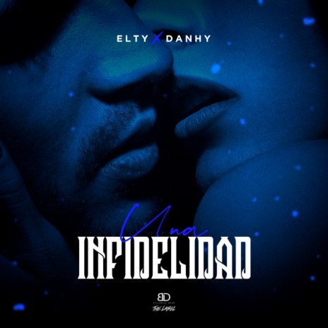 Una Infidelidad ft. Danhy | Boomplay Music