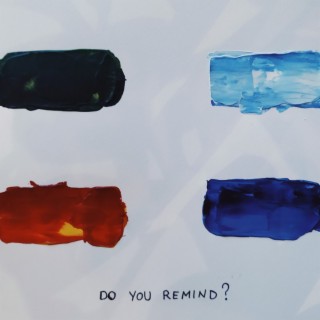 Do you remind?