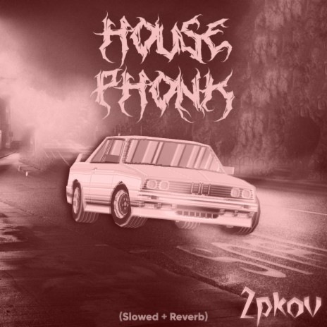 House Phonk (Slowed + Reverb)