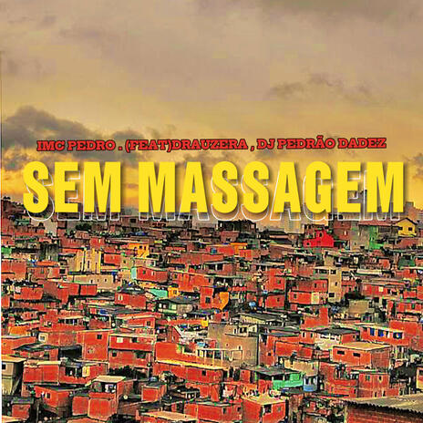 Sem massagem ft. Drauzera | Boomplay Music