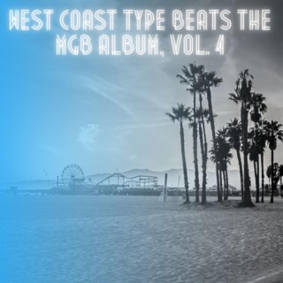 West Coast Type Beats The MGB Album, Vol. 4