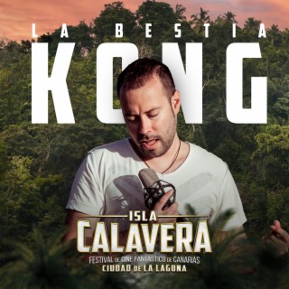 Isla Calavera La Bestia Kong (Extended Version)