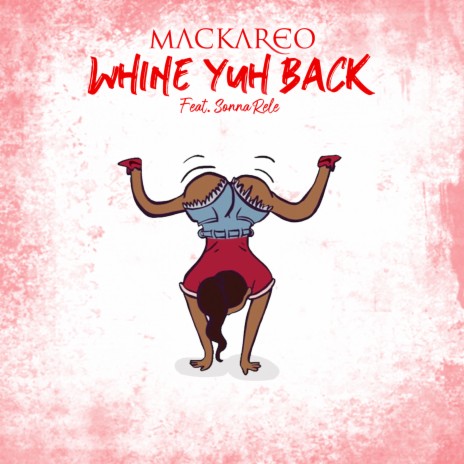 Whine Yuh Back ft. Sonna Rele | Boomplay Music