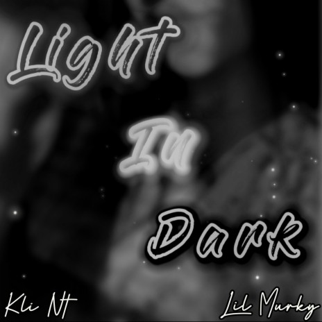 Light In Dark ft. Lil Murky