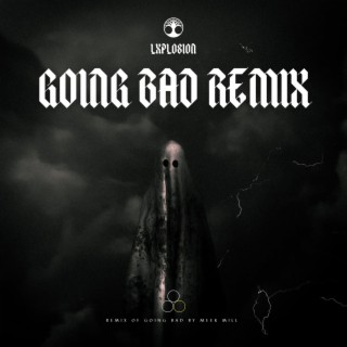 GOING BAD (REMIX)