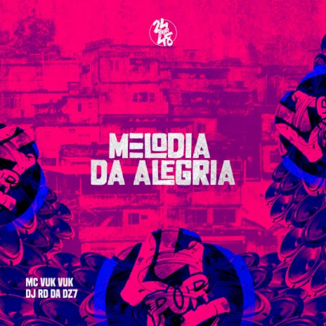 Melodia da Alegria ft. DJ RD DA DZ7 | Boomplay Music