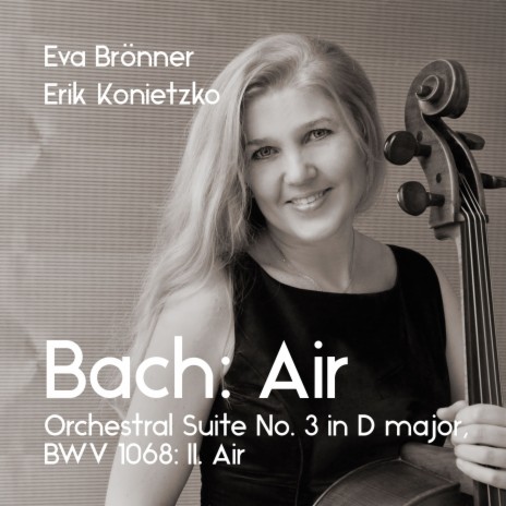 Orchestral Suite No. 3 in D Major, BWV 1068: II. Air ft. Erik Konietzko | Boomplay Music