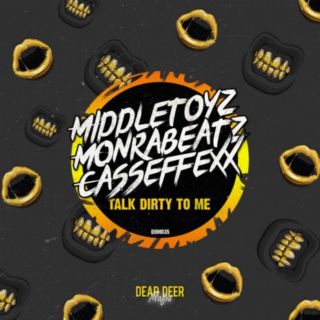 Talk Dirty To Me ft. Monrabeatz & Casseffexx