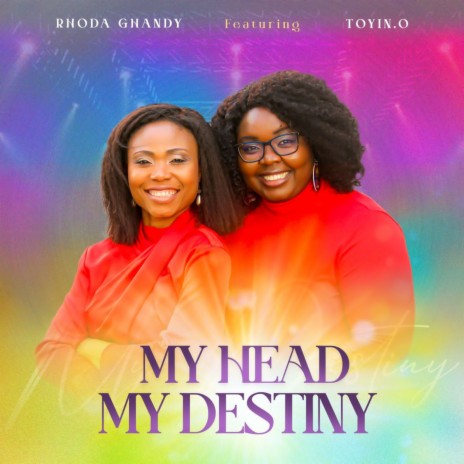 My Head My Destiny ft. Toyin.O | Boomplay Music