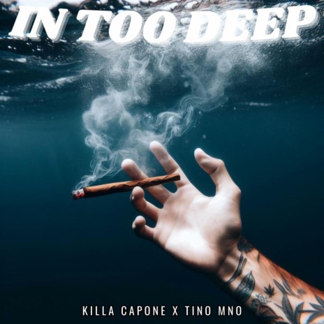 In Too Deep ft. Tino MNO | Boomplay Music