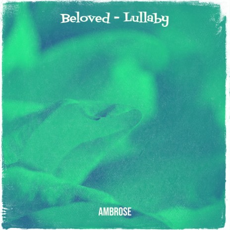 Beloved (Lullaby) | Boomplay Music