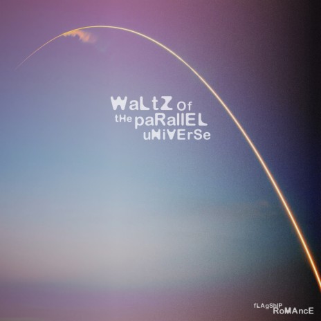 Waltz of the Parallel Universe | Boomplay Music