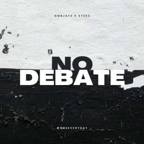 No Debate ft. Ster3