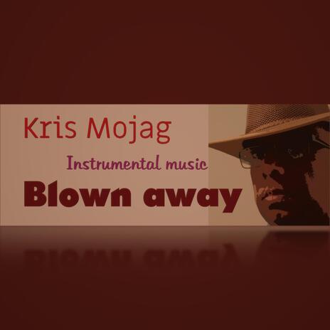 Blown away | Boomplay Music