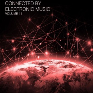 Connected by Electronic Music Volume 11 (Extended Mix)