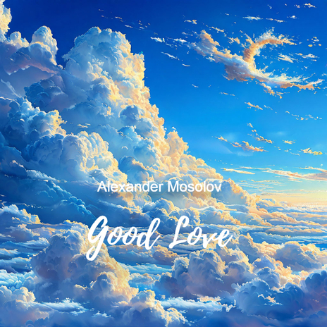 Good Love | Boomplay Music